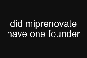 did miprenovate have one founder