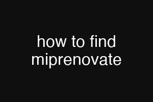 how to find miprenovate