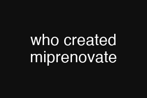 who created miprenovate