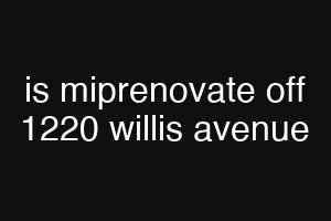 is miprenovate off 1220 willis avenue